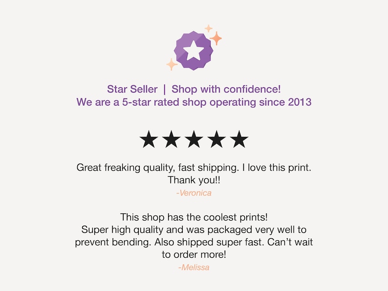 Peut inclure: Cinq &eacute;toiles pour une boutique avec un badge de vendeur &eacute;toile violet. L'avis indique "Superbe qualit&eacute;, livraison rapide. J'adore cette impression. Merci !! -Veronica" et "Cette boutique a les impressions les plus cool ! Superbe qualit&eacute; et emball&eacute; tr&egrave;s bien pour &eacute;viter les plis. Exp&eacute;dition &eacute;galement super rapide. J'ai h&acirc;te de commander plus ! -Melissa"