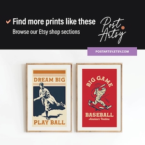 May include: Two framed vintage baseball art prints. One features a baseball player with the text "DREAM BIG PLAY BALL". The other print has a baseball player swinging a bat with the text "BIG GAME BASEBALL America's Pastime".