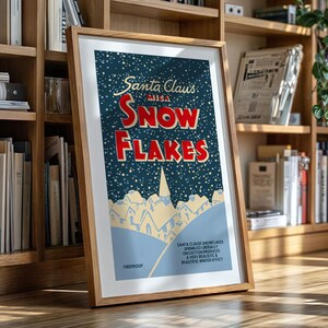 May include: A vintage-style poster advertising "Santa Claus Snow Flakes" with a blue background and white snowflakes. The text is in red and white, and the poster features a snowy mountain scene.