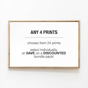 K&ouml;nnte beinhalten: Ein gerahmtes Schild mit dem Text "ANY 4 PRINTS" und den folgenden Informationen: "choose from 24 prints select individually, or SAVE on a DISCOUNTED bundle pack!"