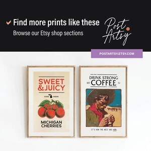 May include: Two vintage-style prints, one with a red and white design featuring cherries and the text "Sweet & Juicy Michigan Cherries", and the other with a blue and white design featuring a cowboy drinking coffee and the text "Drink Strong Hot Coffee 5&cent; It's How The West Was Won."