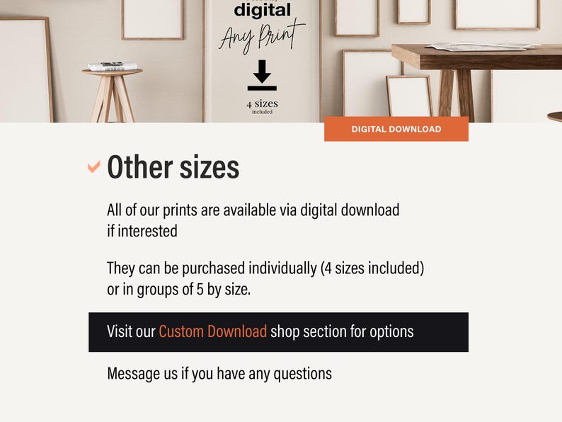 May include: A digital download information graphic with a light background. The text reads: Other sizes, All of our prints are available via digital download if interested, They can be purchased individually (4 sizes included) or in groups of 5 by size.