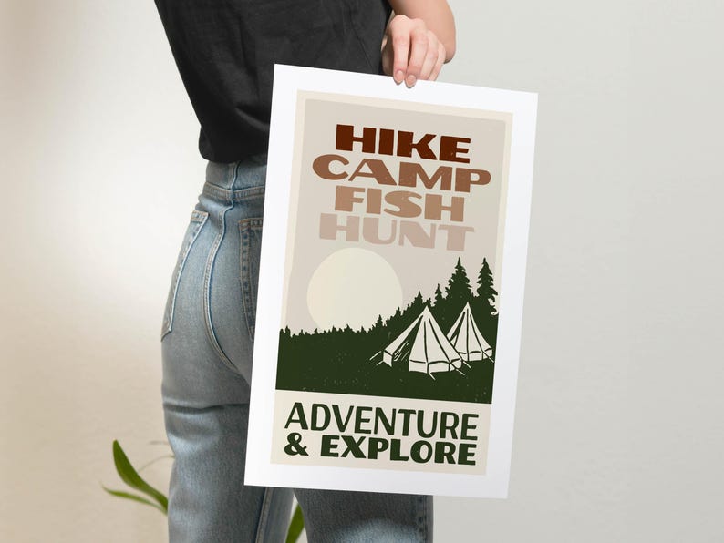 May include: A vintage-style poster with the text "HIKE CAMP FISH HUNT ADVENTURE & EXPLORE" in brown and white lettering. The poster features a green forest scene with two white tents and a large white sun.