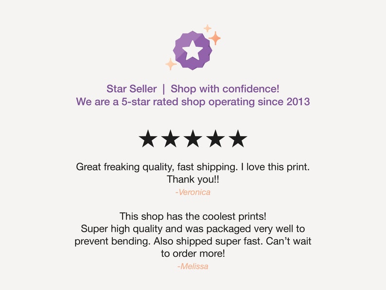Op de afbeelding: Vijf sterren review voor een winkel met een paarse sterverkoper badge. De review luidt "Geweldige kwaliteit, snelle verzending. Ik hou van deze print. Dank je wel!! -Veronica" en "Deze winkel heeft de coolste prints! Super hoge kwaliteit en was zeer goed verpakt om buigen te voorkomen. Ook super snel verzonden. Kan niet wachten om meer te bestellen! -Melissa"