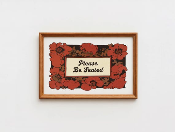 Retro Bathroom Art Print Funny Bathroom Wall Art Be Seated Floral Poster Guest Restroom Wall Art Amusing Bathroom Decor Toilet Humor