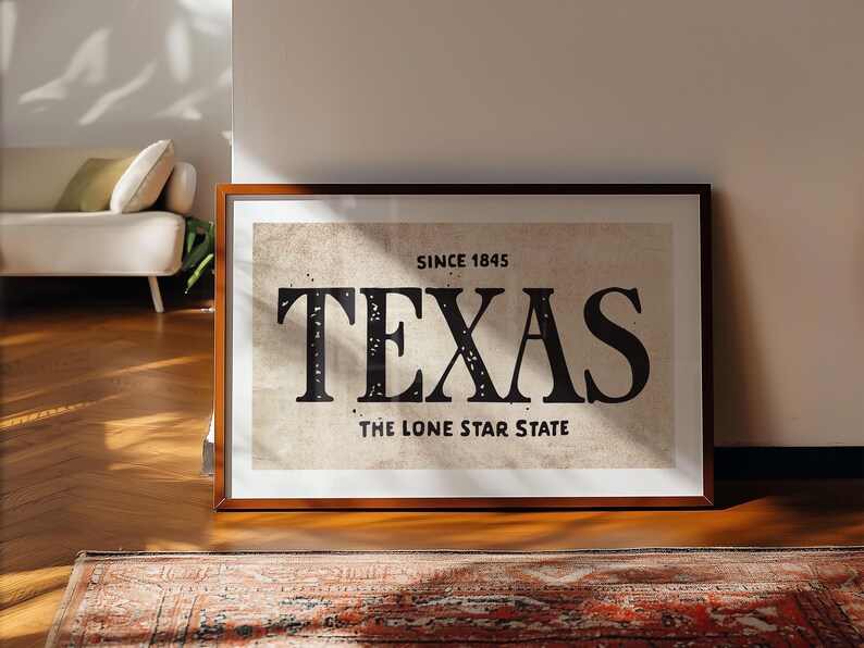 May include: A framed print with a vintage aesthetic featuring the text "Since 1845 Texas The Lone Star State" in black lettering on a beige background.