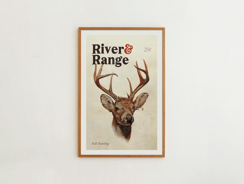 May include: A vintage-style poster with the text "River & Range" and the price "25&cent;" in red. The poster features a detailed illustration of a white-tailed deer with large antlers, set against a beige background. The text "Fall Hunting" appears at the bottom of the poster.