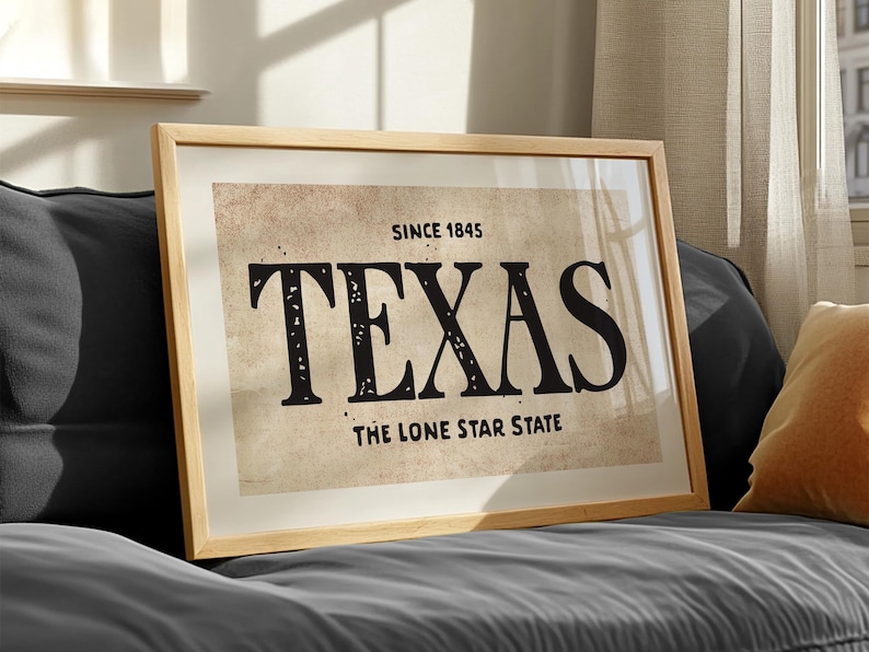 May include: A framed print with a vintage aesthetic featuring the text "Since 1845 Texas The Lone Star State" in black lettering on a beige background.