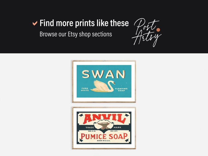 May include: Two framed vintage prints. The top print displays "SWAN" above a swan illustration on a teal background. The bottom print reads "ANVIL PUMICE SOAP" with a hammer and anvil graphic. Both are in wooden frames.