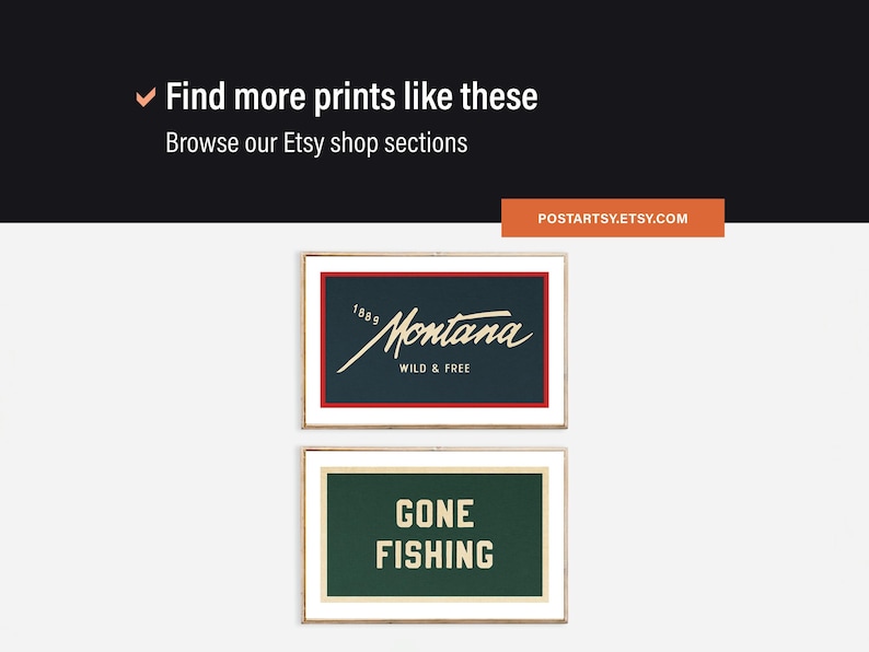 May include: Two rectangular framed wall art prints. The top print features a dark blue background with a red border, the text 1969, the word Montana in script, and the text WILD & FREE. The bottom print has a dark green background with the text GONE FISHING.