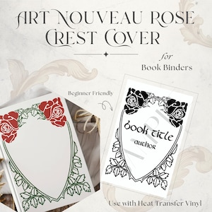 May include: Art Nouveau rose crest cover design for book binders. The design features a shield shape with roses and leaves. The text "book title" and "author" are visible. The design is beginner friendly and can be used with heat transfer vinyl.