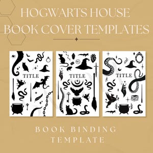 May include: Three black and white book cover templates with various magical and fantasy-themed illustrations. The covers feature images of snakes, bats, owls, and other mystical elements. Text at the top reads "HOGWARTS HOUSE BOOK COVER TEMPLATES" and "BOOK BINDING TEMPLATE" at the bottom.