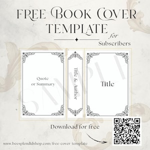 May include: A book cover template featuring the text FREE BOOK COVER TEMPLATE for Subscribers. The layout includes a front cover, back cover, and spine with decorative black borders. It contains placeholders for Title, Author, and Quote or Summary, plus a QR code.