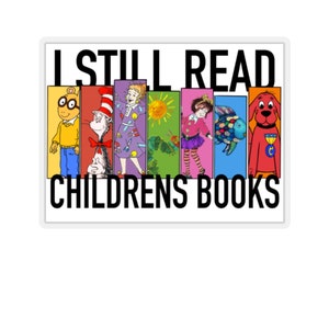 I Still Read Children's Books Kiss-Cut Stickers