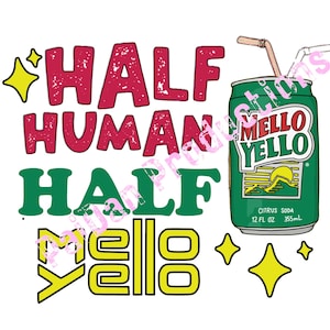 Half Human Half Mello Yello Sublimation DTG DTF