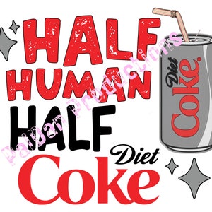 Halb Mensch, halb Diet Cola Sublimation DTG DTF