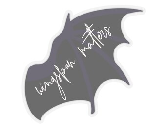 ACOTAR Wingspan Matters Bat Boys - Pegatinas cortadas con fuente grande