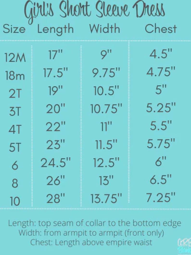 May include: A light blue sizing chart for a short sleeve dress with dark gray text. The table lists sizes from 12M to 10, providing length, width, and chest measurements in inches. Definitions for length, width, and chest are included at the bottom.