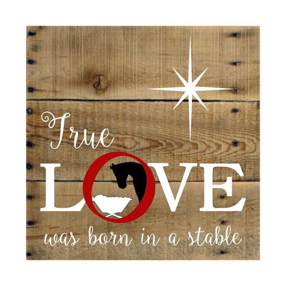 True Love Was Born in a Stable-Horse-wood | Etsy