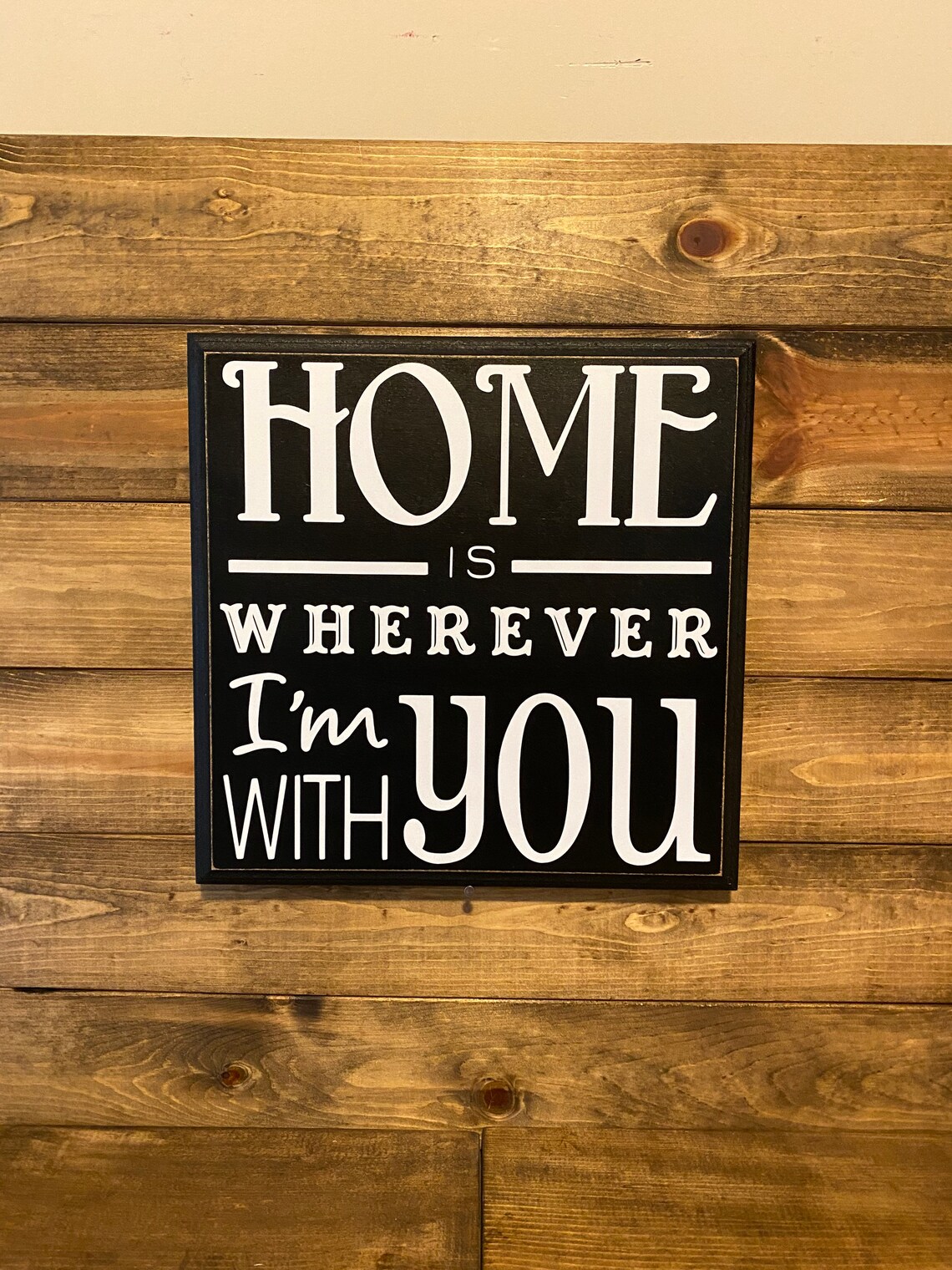 Home is Wherever I'm With You Wood signCustom made Etsy