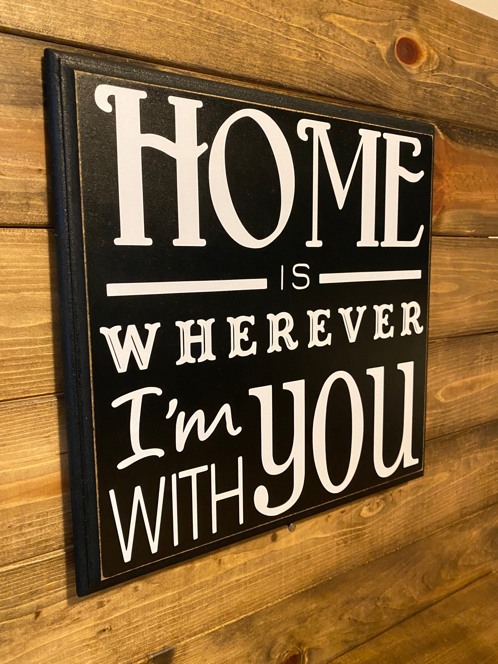 Home is Wherever I'm With You Wood signCustom made Etsy
