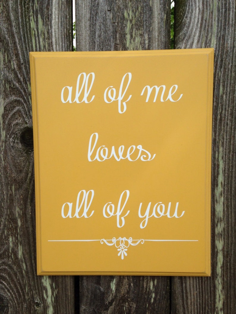 All of me loves all of you-wood sign with vinyl lettering | Etsy