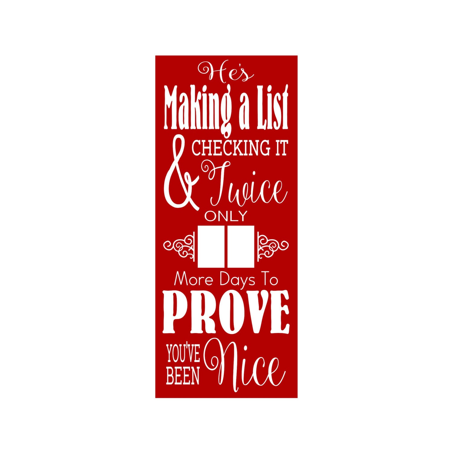 He S Making A List And Checking It Twice Only More Days Etsy He S Making A List And Checking It Twice Only More Days Etsy
