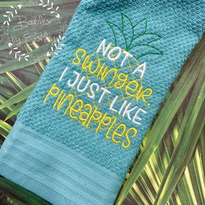 Not A Swinger, I Just Like Pineapples Kitchen Towel | Funny Hand Towel