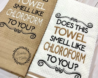 Does This Towel Smell Like Chloroform Kitchen Towel | Funny Hand Towel