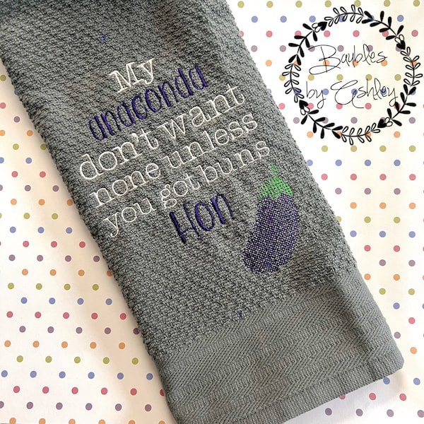 My Anaconda Don’t Want None Unless You’ve Got Buns Hon Kitchen Towel | Funny Hand Towel