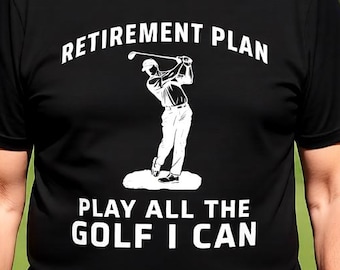 Retirement Plan Golf Player T-Shirt, Funny Golfer Retirement Gift