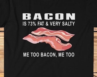 bacon lover shirt, bacon lover gift, me too bacon me too tshirt, funny bacon shirt, funny bacon gift, foodie gifts, bacon eater gift, bacon