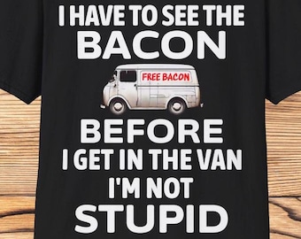 bacon shirts, bacon lover t shirt, bacon gifts, funny bacon gifts, foodie shirts, see the bacon, food lover gift, breakfast lover t-shirt