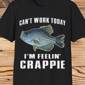 crappie fishing gift, crappie fishing shirt, crappie fisherman gift, crappie fisherman shirt, feelin&#39; crappie, funny crappie shirt, crappie