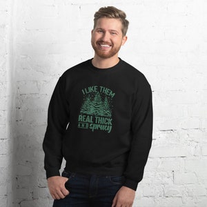 I like them echtes dickes und fichtes Sweatshirt - Baum puns - Weihnachtsbäume - lustiges Sweatshirt - Weihnachtspullover