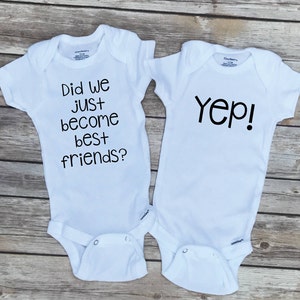 Did We Just Become Best Friends Onesies® - Sibling Outfits - Photo Prop Bodysuits - Baby Gift - Baby Shower