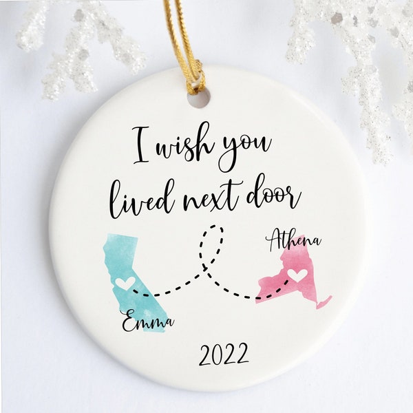 Wish You Lived Next Door Best Friend Ornament, Custom States, Gift For Friend