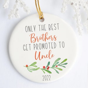 Best Brothers Get Promoted to Uncle Pregnancy Announcement Ornament, Brother Gift Reveal