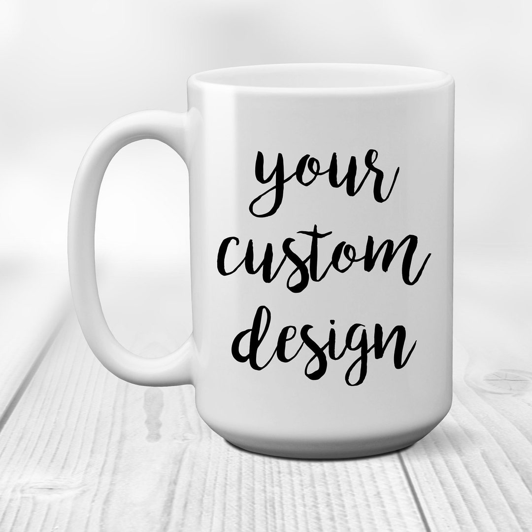 Personalized Mug Custom Coffee Mug Quote or Saying Company Logo Cups
