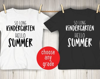 Last Day of School Boys Shirt - So Long 2nd Grade, Hello Summer Tee - Choose Any Grade Shirt - End of Year Boys Shirts