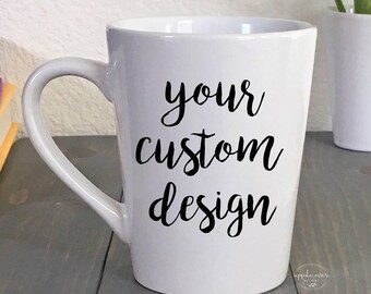 Coffee Mug - Personalized Mugs - Custom Coffee Mug - Custom Logo Mugs - Large Coffee Mug - Custom Quote - Design your own