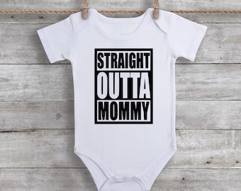 Straight Outta Mommy Bodysuit - Trendy Baby Boy or girl - Newborn Take Home Outfit - Hipster Baby Clothes - Baby Shower Gift