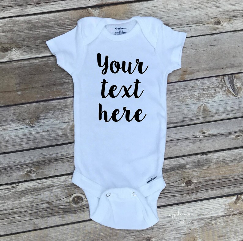 Custom Onesie Your Text Here Shirt Baby Onesies Custom Coming Home Outfit Create Your Own Baby Shower Gift Custom Body Suit image 3