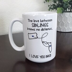 Sibling Coffee Mug - Brother Long Distance Mug - State to State Mug - Sister Birthday Gift - Brother Sister Gift