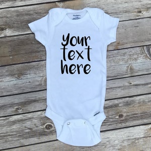 Custom Onesie Your Text Here Shirt Baby Onesies Custom Coming Home Outfit Create Your Own Baby Shower Gift Custom Body Suit image 2