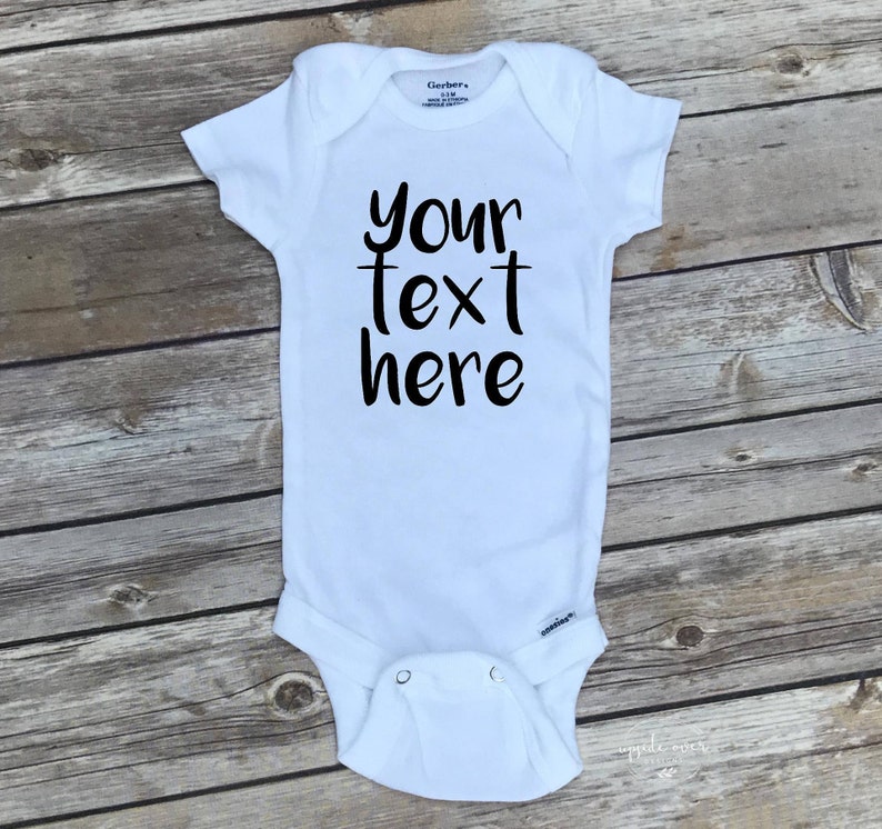 Custom Onesie Your Text Here Shirt Baby Onesies Custom Etsy