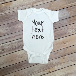 Custom Onesie Your Text Here Shirt Baby Onesies Custom Coming Home Outfit Create Your Own Baby Shower Gift Custom Body Suit image 4