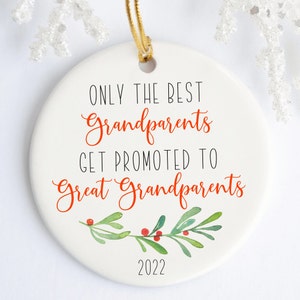 Only the Best Grandparents get Promoted to Great Grandparents Ornament, Gift for Grandparents