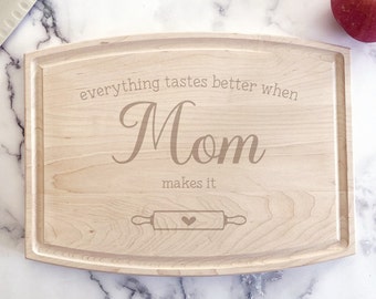 Custom Cutting Board Mom Gift, Gift For Mom Mother's Day, Everything Tastes Better