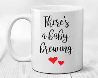 Baby Brewing Coffee Mug - Pregnancy Reveal Mug - Mother's Day Gift Ideas 2018